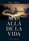 Mas Alla De La Vida (Spanish Edition) (9788497770019) by Holzer, Hans
