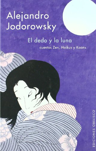 El dedo y la luna (Spanish Edition) (9788497770644) by JODOROWSKY, ALEJANDRO