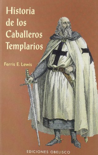 Imagen de archivo de Historia de Los Caballeros Templarios (Spanish Edition) a la venta por NOMBELA LIBROS USADOS