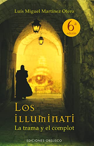 Stock image for Los Illuminati: la trama y el complot for sale by Better World Books