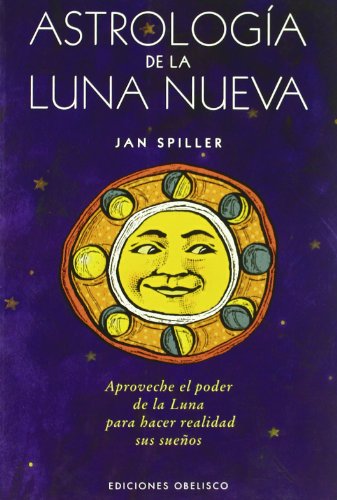 AstrologÃ­a de la luna nueva (Spanish Edition) (9788497771382) by SPILLER, JAN