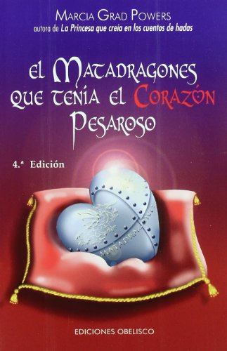 El Matadragones que Tenia el Corazon Pesaroso (The Dragon Slayer with the Heavy Heart)