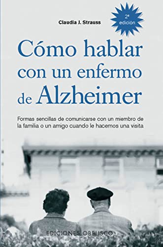 Stock image for Como Hablar con un Enfermo de Alzheimer for sale by ThriftBooks-Atlanta