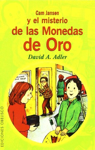 Cam Jansen y el misterio de las monedas de oro (INFANTILES) (Spanish Edition) (9788497771924) by ADLER, DAVID A.