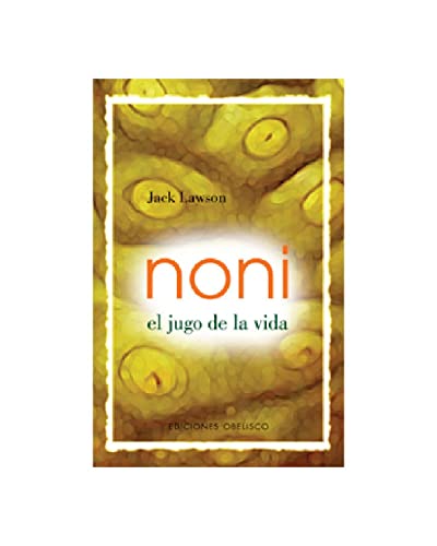 9788497771979: Noni -El jugo de la vida- (Spanish Edition)