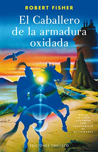 El caballero de la armadura oxidada (NUEVA CONSCIENCIA) - FISHER, ROBERT und Verónica D'Ornellas Radziwill