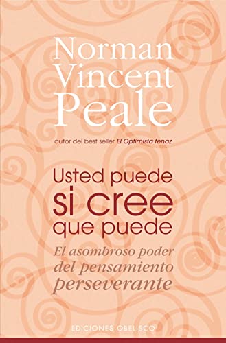 Stock image for Usted puede si cree que puede: El asombroso poder del pensamiento perseverante (PSICOLOG?A) (Spanish Edition) for sale by SecondSale