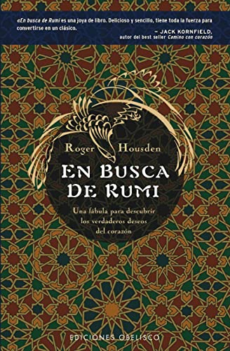 Stock image for En Busca De Rumi/ Chasing Rumi: Una Fabula Para Descubrir Los Verdaderos Deseos Del Corazon / a Fable About Finding the Heart's True Desire (Spanish Edition) for sale by Open Books