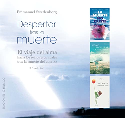 Despertar tras la Muerte: el viaje del alma hacia los Reinos Espirituales tras la muerte del cuepo (Spanish Edition) (9788497772860) by SWEDENBORG, EMMANUEL