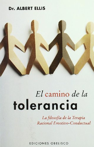 9788497773133: Camino de la tolerancia: La filosofa de la terapia racional emotivo (PSICOLOGA)