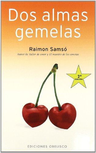 Dos almas gemelas (Nueva Consciencia) (Spanish Edition) (9788497773140) by SAMSÃ“ QUERALTÃ“, RAIMÃ“N