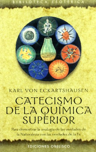 Catecismo De La QuÃ­mica Superior (9788497773164) by ECKARTSHAUSEN, KARL VON