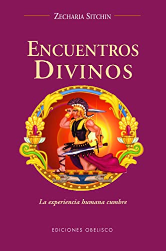 9788497773195: Encuentros divinos: la experiencia humana cumbre (MENSAJEROS DEL UNIVERSO)