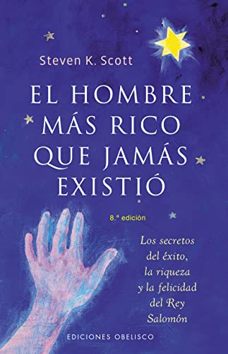 9788497773256: El hombre ms rico que jams existi (EXITO) (Spanish Edition): Los Secretos del Exito, la Riqueza y la Felicidad del Rey Salomon (Exito/ Success)
