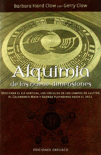 Alquimia de las nueve dimensiones (Spanish Edition) (9788497773263) by CLOW, BARBARA HAND