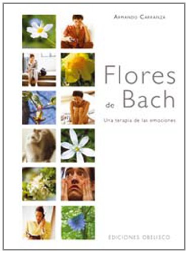 Imagen de archivo de FLORES DE BACH. UNA TERAPIA DE LAS EMOCIONES a la venta por KALAMO LIBROS, S.L.