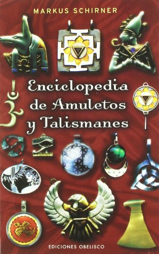 9788497773386: Enciclopedia de Amuletos y Talismanes (MAGIA Y OCULTISMO)