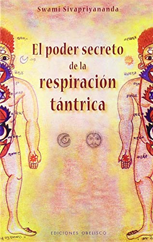 Imagen de archivo de EL PODER SECRETO DE LA RESPIRACION TANTRICA a la venta por KALAMO LIBROS, S.L.