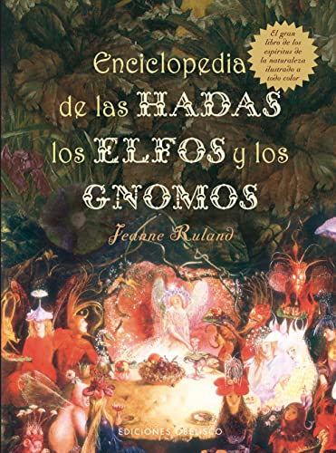 Enciclopedia de las hadas, elfos y gnomos (Magia y Ocultismo)