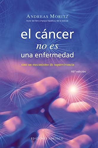 Stock image for El cncer no es una enfermedad MORITZ, ANDREAS for sale by Iridium_Books