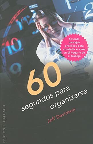 Beispielbild fr 60 Segundos para Organizarse: Sesenta Consejos Prcticospara Combatir el Cao Sen el Hogar y en el Trabajoen el Trabajo zum Verkauf von Hamelyn