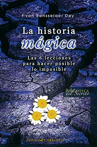 Beispielbild fr La historia mgica : seis lecciones para hacer posible lo imposible (EXITO) zum Verkauf von medimops