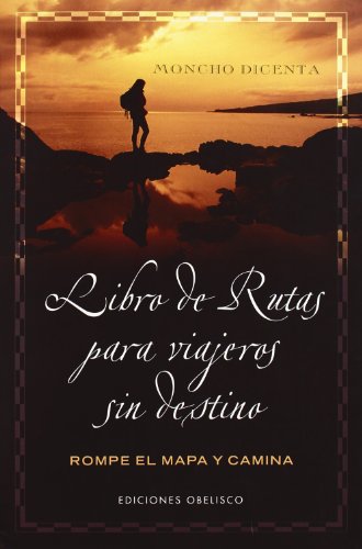 9788497774857: Libro de rutas para viajeros sin destinos (NARRATIVA)