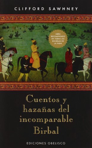 Imagen de archivo de CUENTOS Y HAZAAS DEL INCOMPARABLE BIRBAL a la venta por KALAMO LIBROS, S.L.