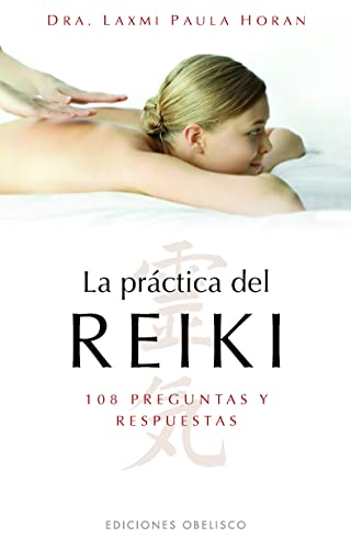 Stock image for La Practica del Reiki. 108 Preguntas y Respuestas for sale by Librera 7 Colores