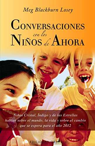 Imagen de archivo de Conversaciones Con Los Niños De Ahora (metafísica Y Espiritualidad) a la venta por RecicLibros