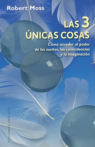 Las 3 Ãšnicas cosas (Spanish Edition) (9788497776172) by MOSS, ROBERT