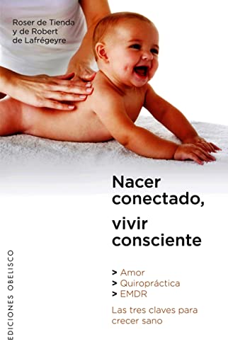 Stock image for Nacer conectado, vivir consciente (Spanish Edition) for sale by Books From California