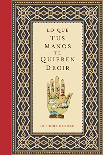 Stock image for Lo Que Tus Manos Te Quieren Decir Coleccion Libros Singulares for sale by PBShop.store US