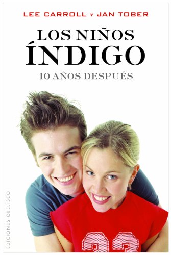 Stock image for LOS NIOS INDIGO: 10 aos despus. for sale by KALAMO LIBROS, S.L.