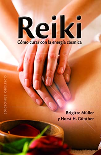 9788497776752: Reiki. Cmo curar con la energa csmica: Como Curar Con la Energia Cosmica (SALUD Y VIDA NATURAL)