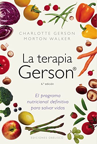 Stock image for La terapia Gerson (Coleccion Salud y Vida Natural) (Spanish Edition) for sale by Ergodebooks