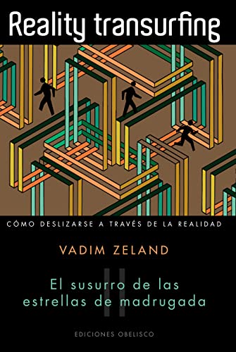 Reality transurfing, II: El susurro de las estrellas de madrugada (Spanish Edition) (9788497777285) by ZELAND, VADIM