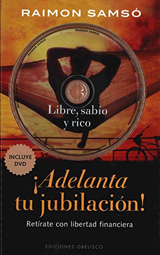 Adelanta tu jubilaciÃ³n + DVD (Spanish Edition) (9788497777292) by SAMSÃ“ QUERALTÃ“, RAIMÃ“N