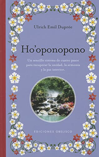 Stock image for Ho'oponopono: un sencillo sistema de cuatro pasos para recuperar la unidad, la armona y la paz interior (Spanish Edition) for sale by GF Books, Inc.
