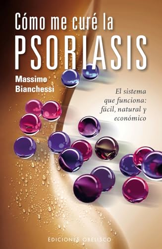 9788497777612: Cmo me cure de la psoriasis: El Sistema Que Funciona: Facil, Natural y Economico: 1 (SALUD Y VIDA NATURAL)