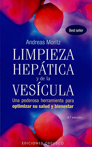 

Limpieza hepática y de la vesícula: una poderosa herramineta para optimizar su salud y bienestar (Coleccion Salud y Vida Natural) (Spanish Edition)