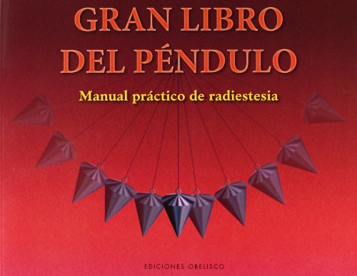 9788497778114: Gran libro del pendulo / The Great Pendulum Book: Manual prctico de radiestesia