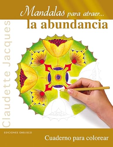 Stock image for MANDALAS PARA ATRAER.LA ABUNDANCIA for sale by Librerias Prometeo y Proteo