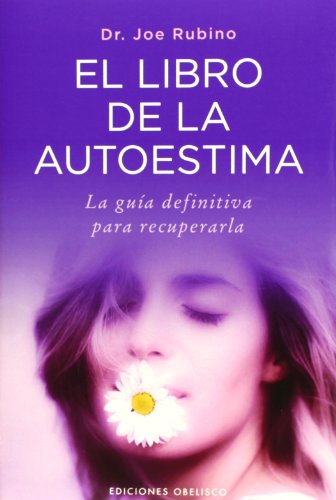 Beispielbild fr El Libro de la Autoestima : La Guia Definitiva Para Recuperarla zum Verkauf von Better World Books