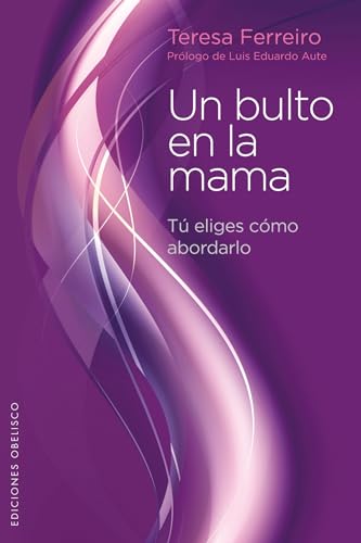 Imagen de archivo de Un bulto en la mama (Coleccion Salud y Vida Natural) (Spanish Edition) a la venta por Discover Books