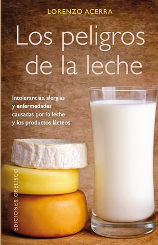 9788497779272: Los peligros de la leche (Coleccion Salud y Vida Natural) (Spanish Edition)