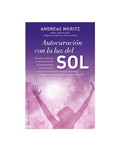 Stock image for Autocuracion Con la Luz del Sol: La Salud Esta en Tus Manos = Self-Healing with the Sunlight for sale by ThriftBooks-Dallas
