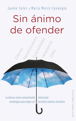 9788497779821: Sin nimo de ofender: La Ofensa Como Contaminante Emocional:: 1 (Nueva conciencia)