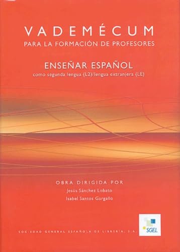 Imagen de archivo de Vademcum Para La Formacin De Profesores: Ensenar Espanol Como Segunda Lengua (l2) / Lengua Extranj a la venta por RecicLibros