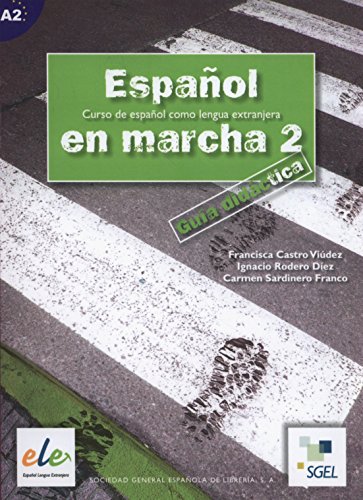 Imagen de archivo de Espaol en marcha 2. Curso de espaol como lengua extranjera. Gua didctica A2. a la venta por La Librera, Iberoamerikan. Buchhandlung